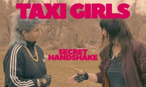Taxi Girls - Secret Handshake